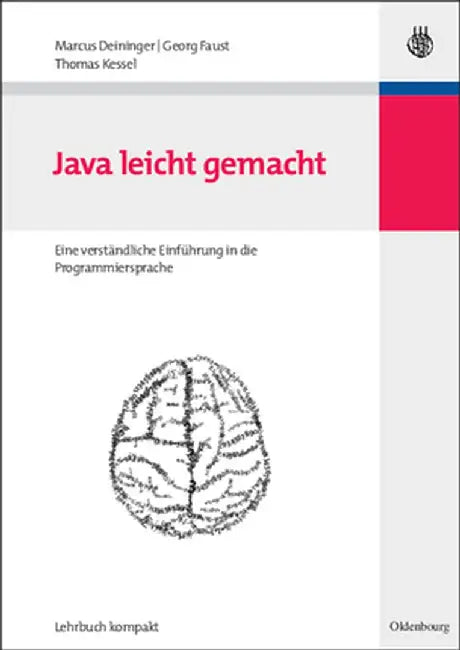 Java Leicht Gemacht: Eine Verstndliche Einfhrung in Die Programmiersprache by Marcus Deininger