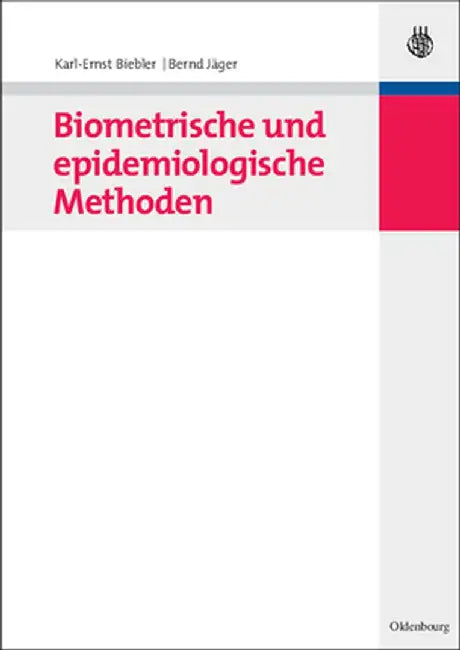 Biometrische Und Epidemiologische Methoden by Karl-Ernst Biebler