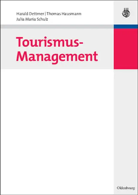 Tourismus-Management by Harald Dettmer
