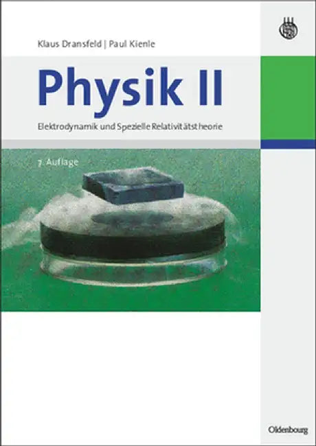 Physik II: Elektrodynamik Und Spezielle Relativittstheorie by Klaus Dransfeld