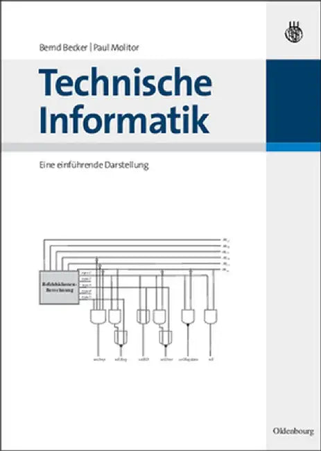 Technische Informatik by Bernd Becker