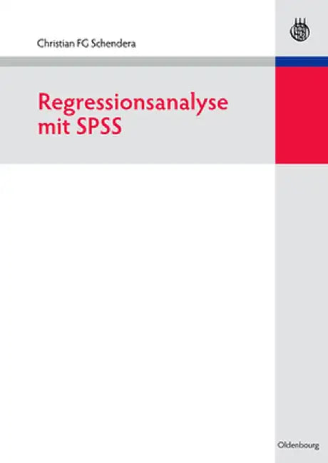 Regressionsanalyse Mit SPSS by Christian Fg Schendera
