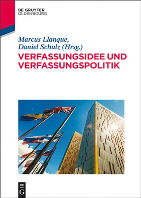 Verfassungsidee Und Verfassungspolitik by Marcus Llanque
