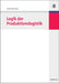 Logik Der Produktionslogistik by Frank Herrmann