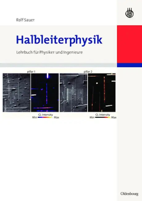 Halbleiterphysik: Lehrbuch Fr Physiker Und Ingenieure by Rolf Sauer