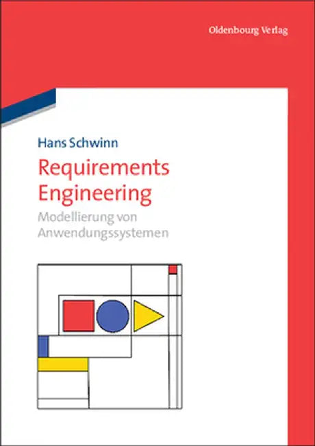 Requirements Engineering by Hans Schwinn