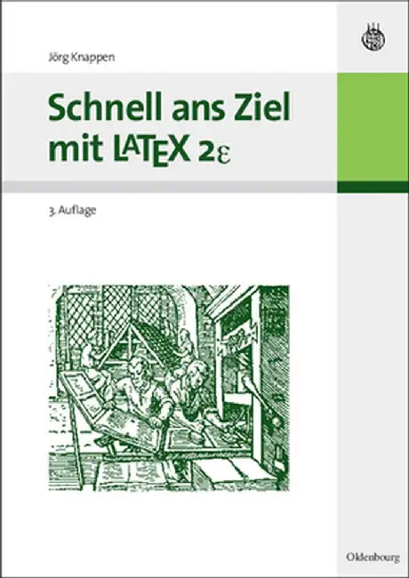 Schnell ANS Ziel Mit Latex 2e by Jorg Knappen