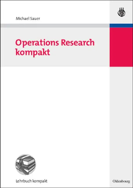 Operations Research Kompakt by Michael Sauer