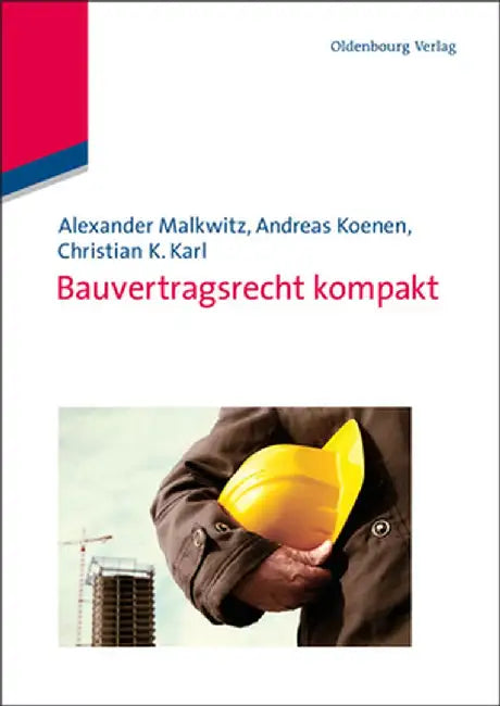 Bauvertragsrecht Kompakt by Alexander Malkwitz