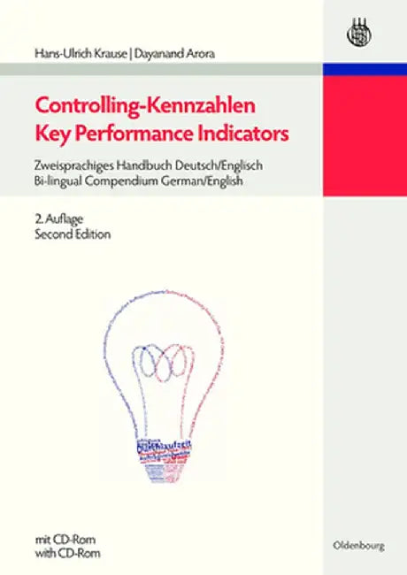 Controlling-Kennzahlen - Key Performance Indicators by Hans-Ulrich Krause