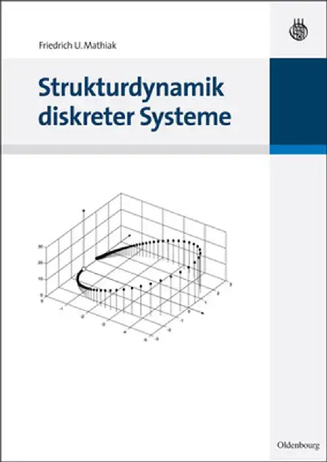 Strukturdynamik Diskreter Systeme by Friedrich U. Mathiak