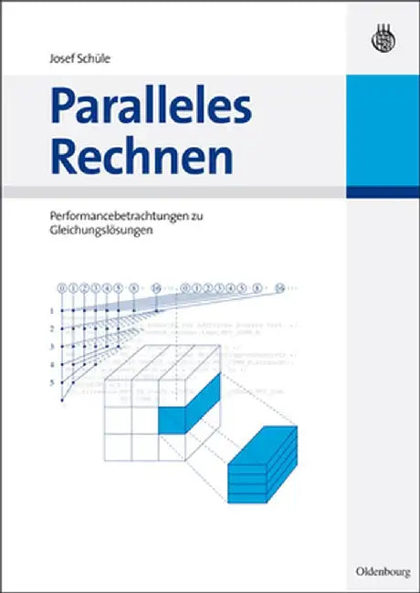 Paralleles Rechnen: Performancebetrachtungen Zu Gleichungslsern by Josef Schule