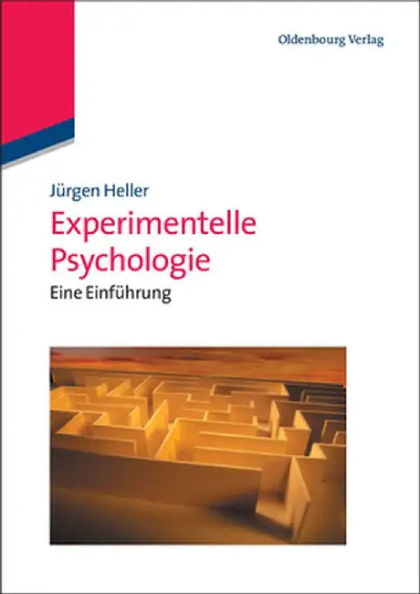 Experimentelle Psychologie: Eine Einfuhrung by Jurgen Heller