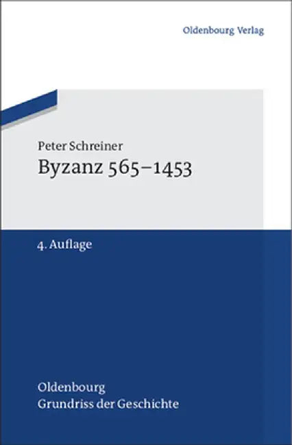 Byzanz 565-1453 by Peter Schreiner