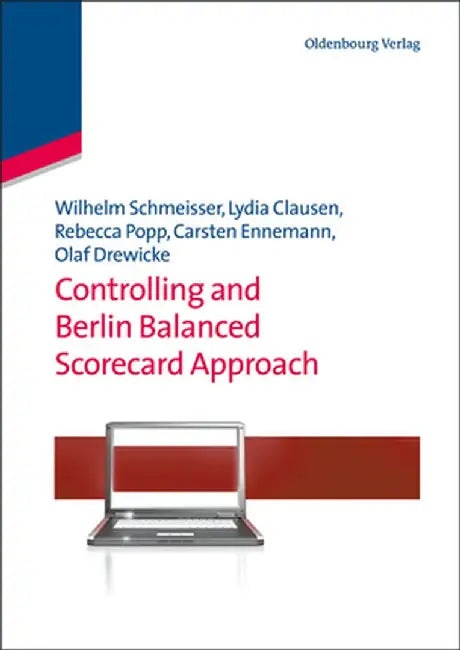 Controlling and Berlin Balanced Scorecard Approach by Wilhelm Schmeisser