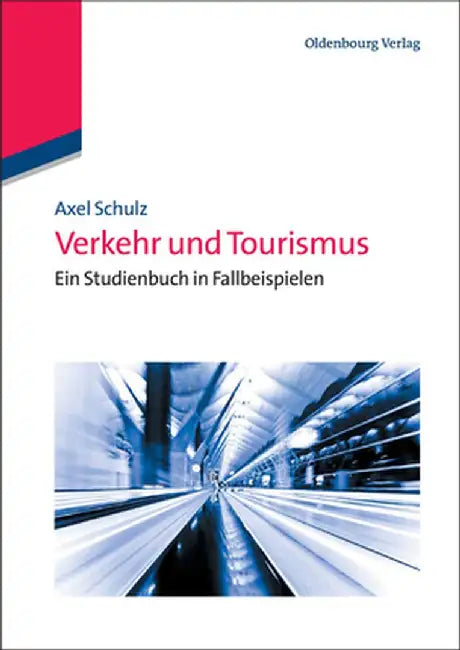 Verkehr Und Tourismus by Axel Schulz