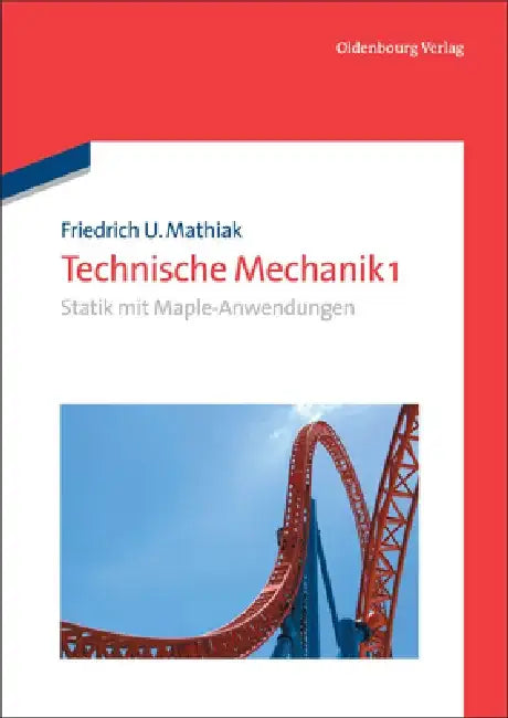 Statik mit Maple-Anwendungen by Friedrich U. Mathiak