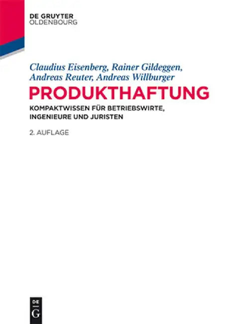 Produkthaftung: Kompaktwissen Fur Betriebswirte, Ingenieure Und Juristen by Claudius Eisenberg