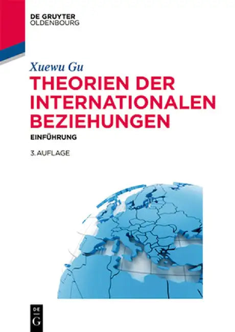 Theorien Der Internationalen Beziehungen by Xuewu Gu