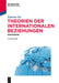 Theorien Der Internationalen Beziehungen by Xuewu Gu