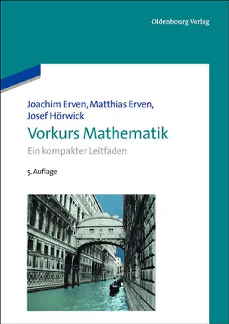 Vorkurs Mathematik: Ein Kompakter Leitfaden by Joachim Erven
