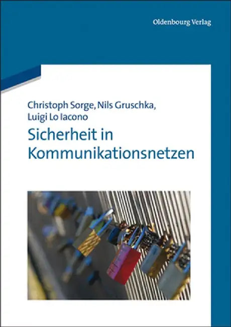 Sicherheit in Kommunikationsnetzen by Christoph Sorge