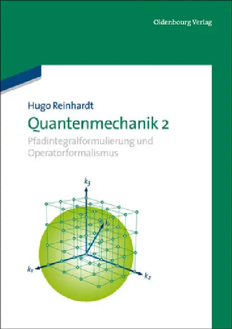 Quantenmechanik 2 by Hugo Reinhardt
