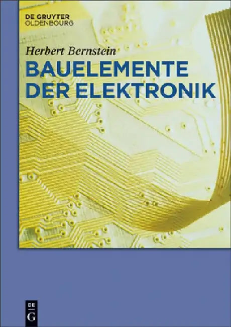 Bauelemente der Elektronik by Herbert Bernstein