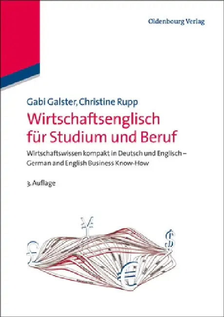 Wirtschaftsenglisch Für Studium Und Beruf: Wirtschaftswissen Kompakt in Deutsch Und Englisch - German and English Business Know-How by Gabi Galster