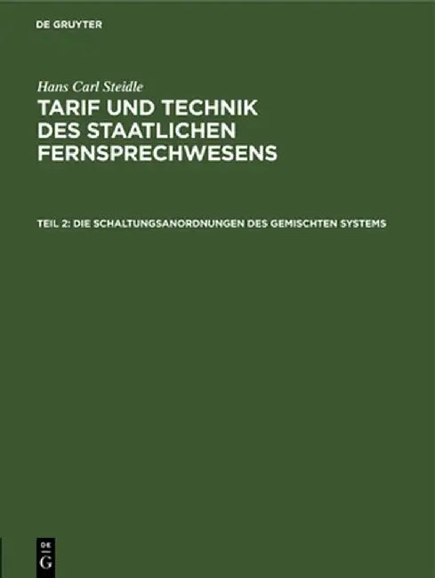 Die Schaltungsanordnungen des gemischten Systems by Hans Carl Steidle