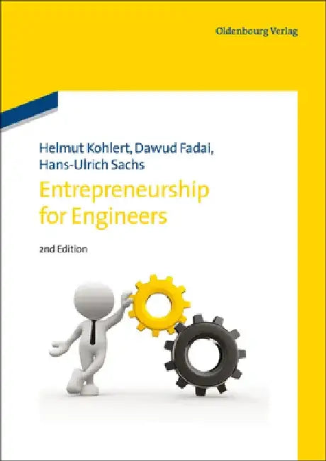 Entrepreneurship for Engineers by Helmut Kohlert