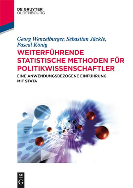 Weiterführende Statistische Methoden Für Politikwissenschaftler by Georg Wenzelburger