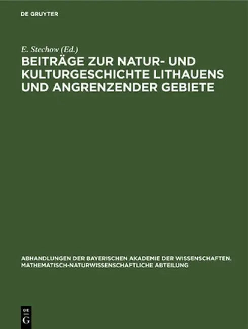 Beiträge zur Natur- und Kulturgeschichte Lithauens und angrenzender Gebiete by E. Stechow
