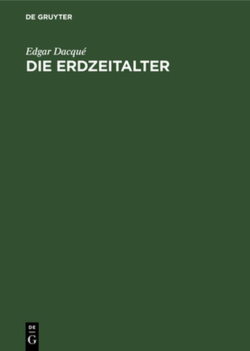 Die Erdzeitalter by Edgar Dacque