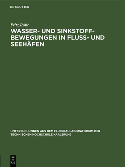 Wasser- Und Sinkstoff-Bewegungen in Fluss- Und Seehäfen by Fritz Rohr