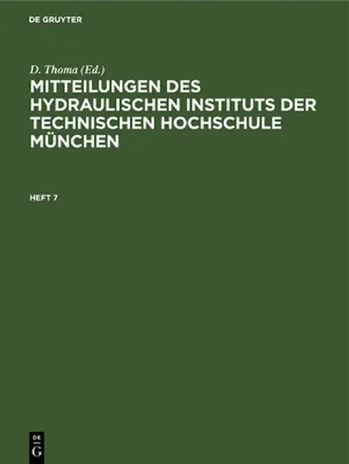 Mitteilungen des Hydraulischen Instituts der Technischen Hochschule München by D. Thoma