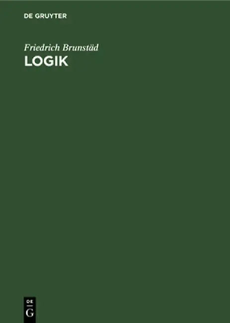 Logik by Friedrich Brunstad