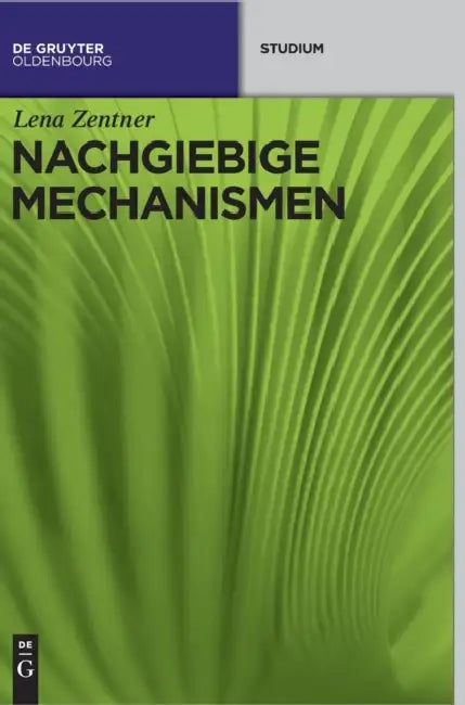 Nachgiebige Mechanismen by Lena Zentner