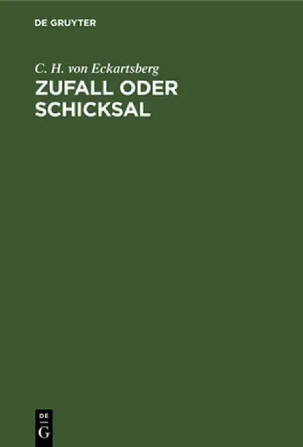 Zufall Oder Schicksal by C. H. Von Eckartsberg