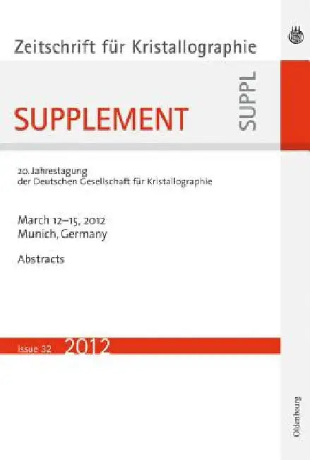 21. Jahrestagung Der Deutschen Gesellschaft Für Kristallographie; March 2013, Freiberg, Germany by No Contributor