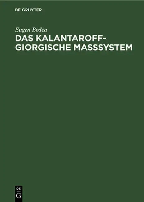 Das Kalantaroff-Giorgische Maßsystem by Eugen Bodea
