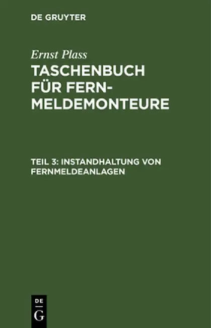Instandhaltung Von Fernmeldeanlagen by Ernst Plass