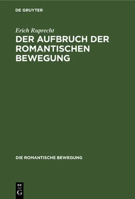 Der Aufbruch Der Romantischen Bewegung by Erich Ruprecht