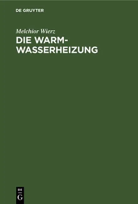 Die Warmwasserheizung by Melchior Wierz