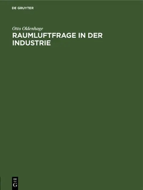 Raumluftfrage in Der Industrie by Otto Oldenhage