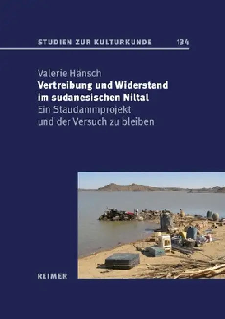 Vertreibung Und Widerstand Im Sudanesischen Niltal: Ein Staudammprojekt Und Der Versuch Zu Bleiben by Valerie Hansch