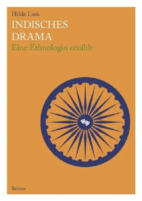 Indisches Drama: Eine Ethnologin Erzahlt by Hilde Link