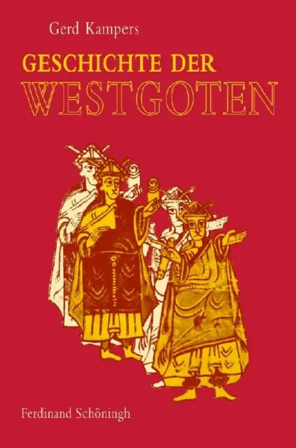 Geschichte der Westgoten by Gerd Kampers