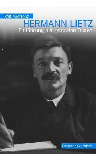 Hermann Lietz: Einführung Mit Zentralen Texten by Anna Braungart, Winfried Böhm, Ralf Koerrenz