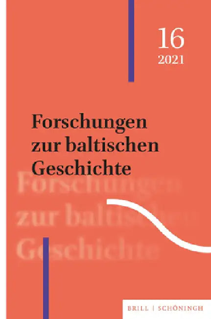 Forschungen Zur Baltischen Geschichte: 16 (2021) by Mati Laur, Karsten Brüggemann